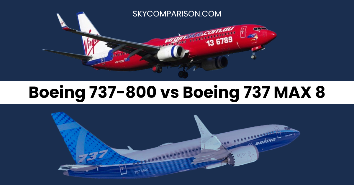 Boeing 737-800 vs Boeing 737 MAX 8