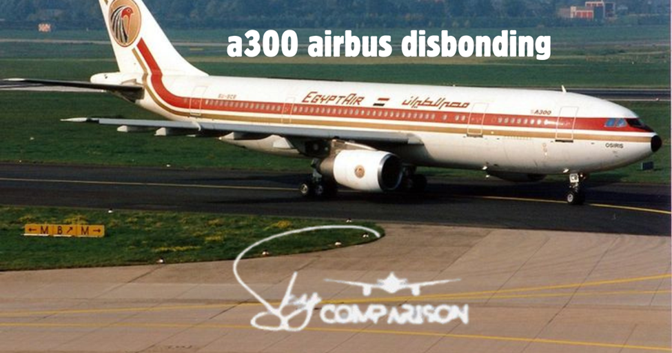 a300 airbus disbonding